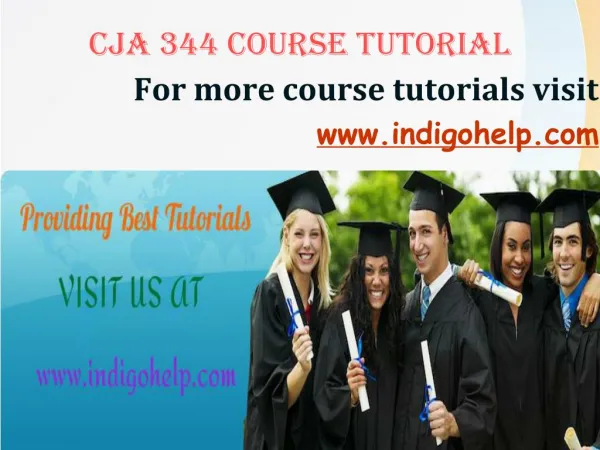 CJA 344 expert tutor/ indigohelp
