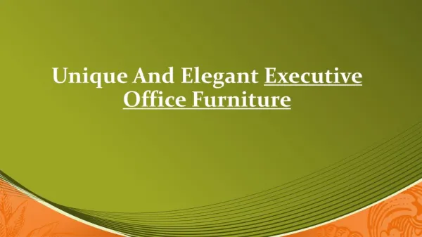 Unique And Elegant Executive Office Furniture