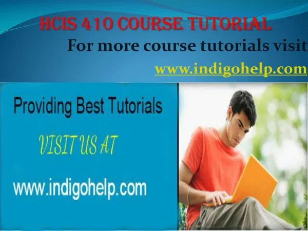 HCIS 410 expert tutor/ indigohelp
