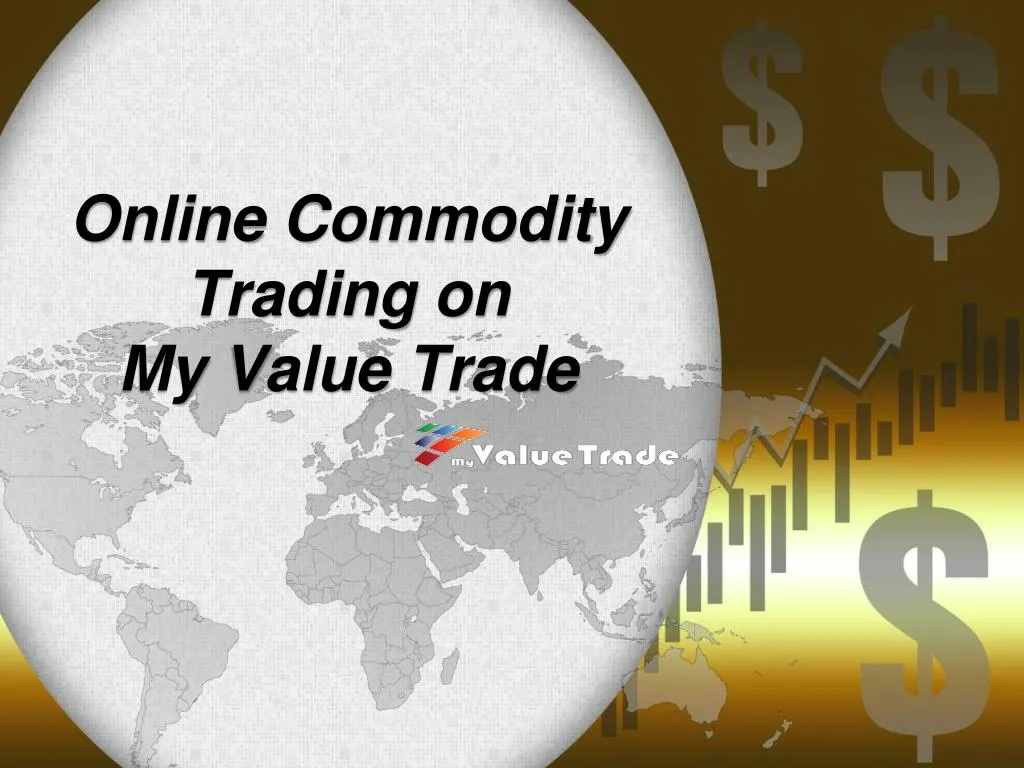 online commodity trading on my value trade