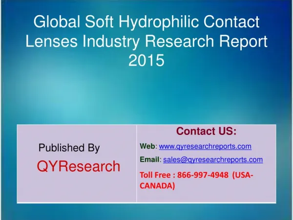 Global Soft Hydrophilic Contact Lenses Market 2015 Industry Study, Trends, Development, Growth, Overview, Insights and O