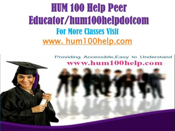 HUM 100 Help Peer Educator/hum100helpdotcom