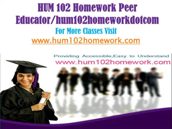 HUM 102 Homework Peer Educator/hum102homeworkdotcom