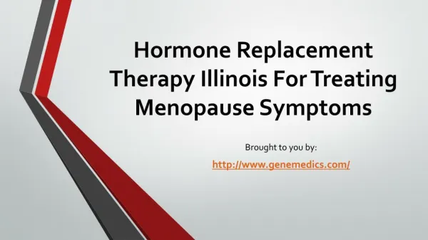 Hormone Replacement Therapy Illinois For Treating Menopause Symptoms