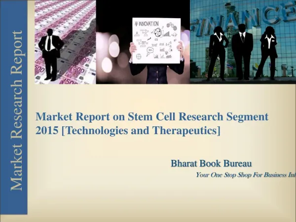 Market Report on Stem Cell Research Segment 2015 [Technologies and Therapeutics]