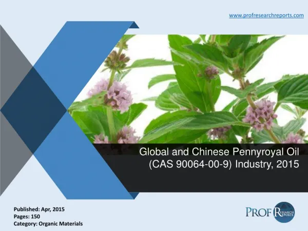 Pennyroyal Oil Industry Growth, Market Size 2015 | Prof Research Reports