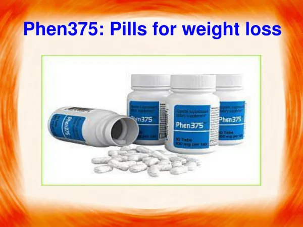 Phen375 Pills: Know the best way to loose weight
