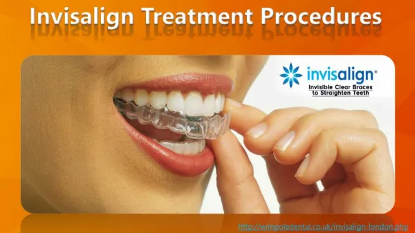 Invisalign treatment procedures - get straighten teeth