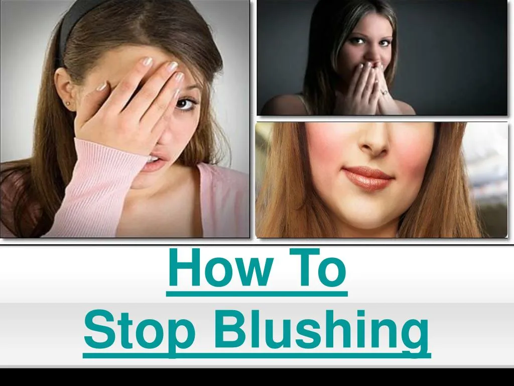 how to stop blushing