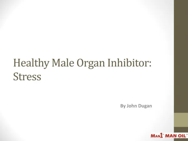 Healthy Male Organ Inhibitor: Stress
