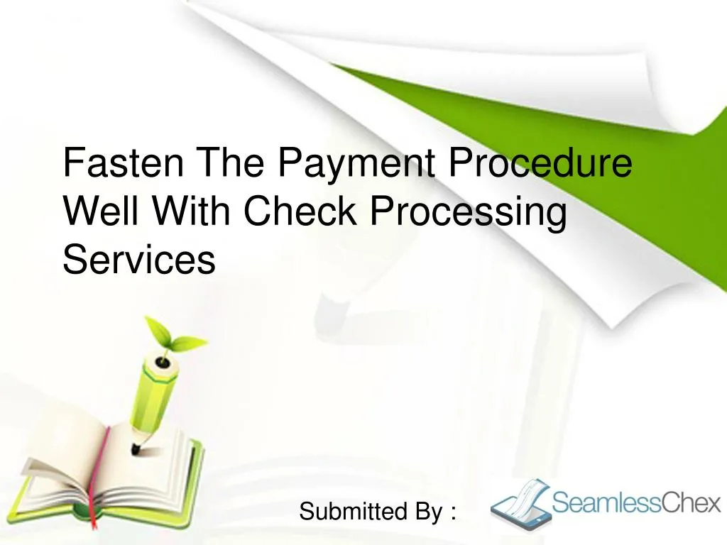 fasten the payment procedure well with check processing services