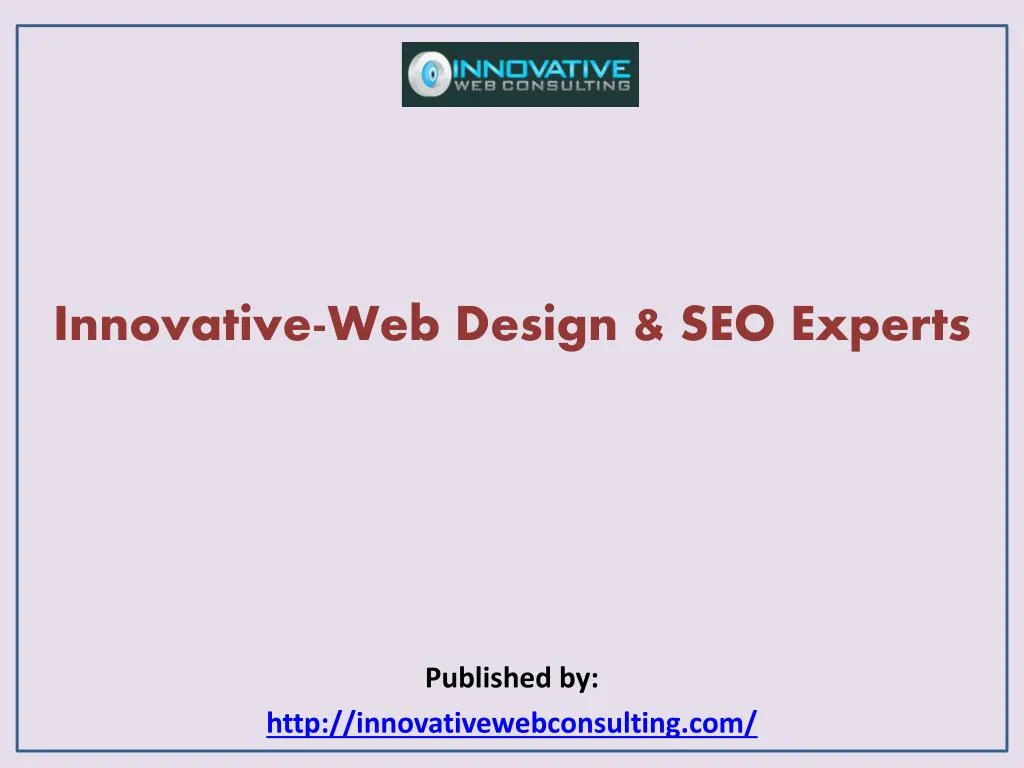 innovative web design seo experts published by http innovativewebconsulting com