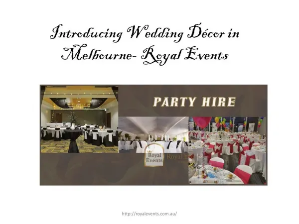 Introducing wedding décor in melbourne royal events