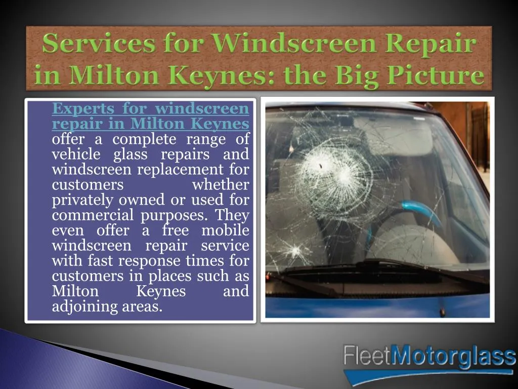 services for windscreen repair in milton keynes the big picture