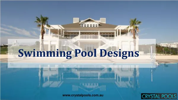 Swimming Pool Designs by Crystal Pools