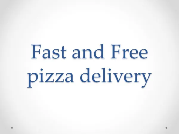 Fast and Free pizza delivery