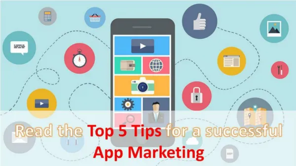 Top 5 Helpful Tips for App Marketing to Create User Engagement