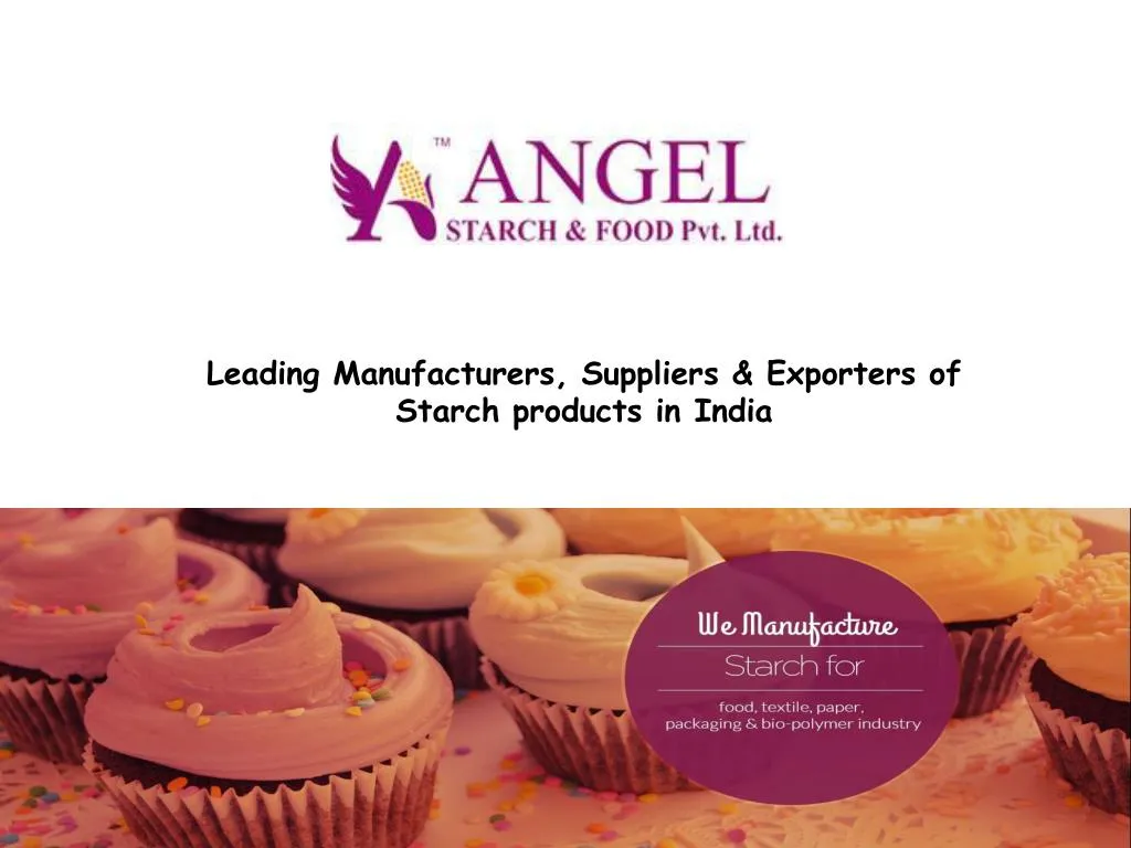 leading manufacturers suppliers exporters of starch products in india