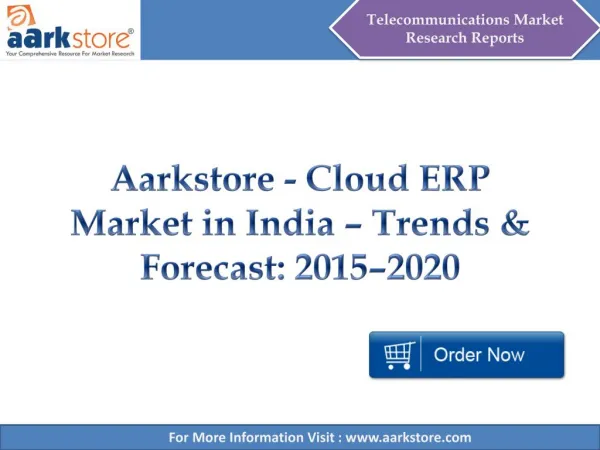 Aarkstore - Cloud ERP Market in India – Trends & Forecast: 2015–2020
