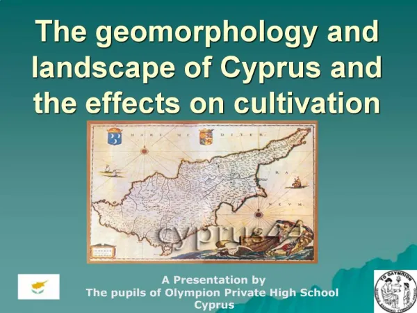 The geomorphology and landscape of Cyprus and the effects on cultivation