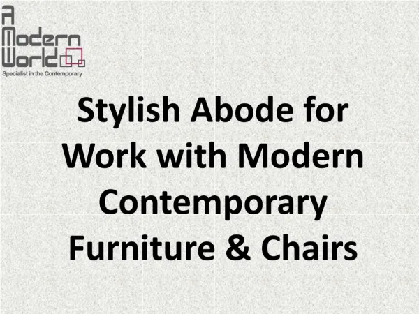 Stylish Abode for Work with Modern Contemporary Furniture & Chairs