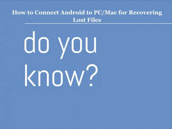 How to Connect Android to PC/Mac for Recovering Lost Files