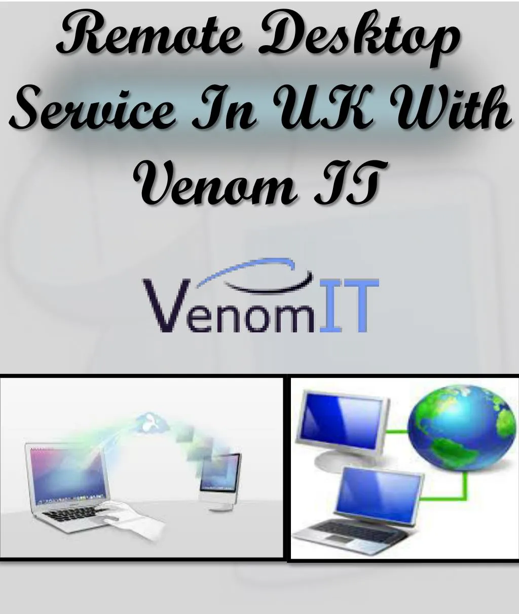 remote desktop service in uk with venom it