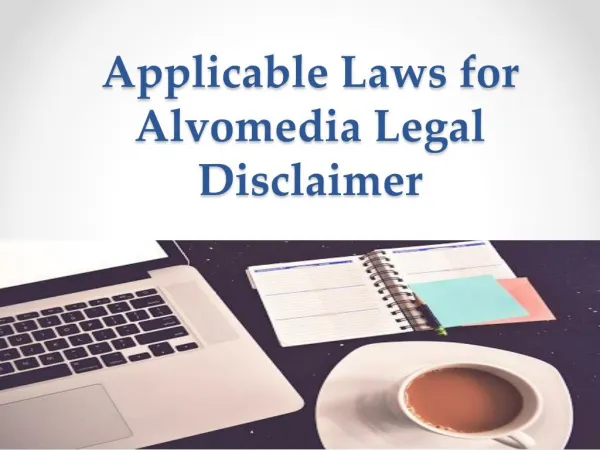 Applicable Laws for Alvomedia Legal Disclaimer