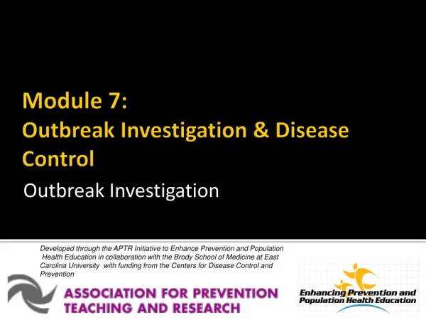 Module 7: Outbreak Investigation &amp; Disease Control