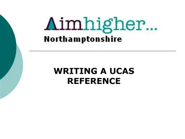 WRITING A UCAS REFERENCE