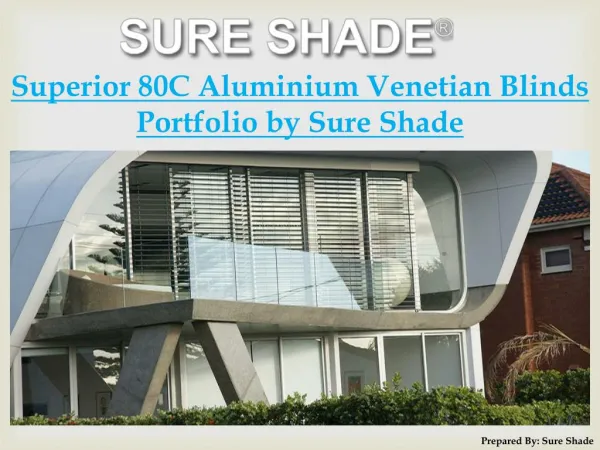 Superior 80C Aluminium Venetian Blinds Portfolio by Sure Shade