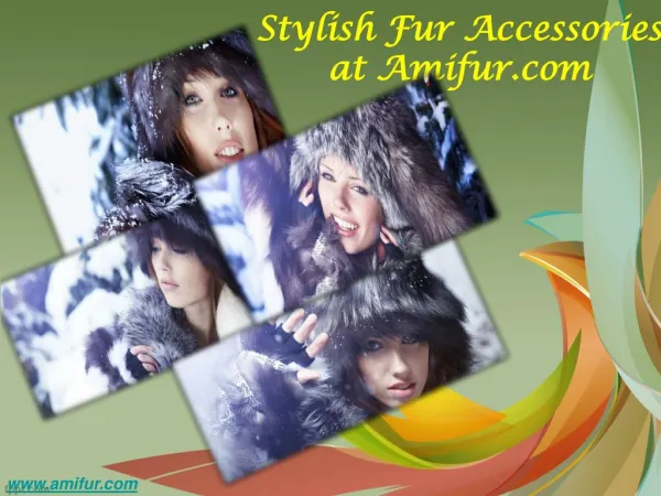 Stylish fur accessories at amifur.com