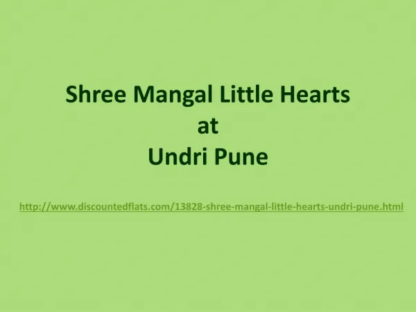 Residential Apartmets at Shree Mangal Little Hearts Undri Pune