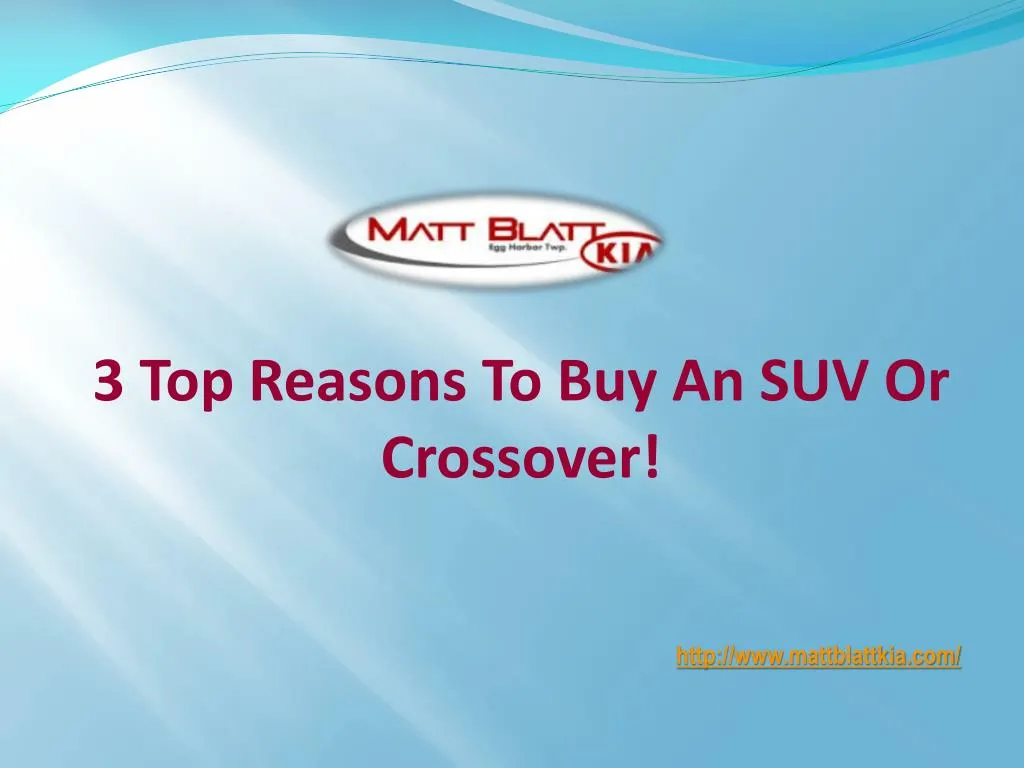 3 top reasons to buy an suv or crossover