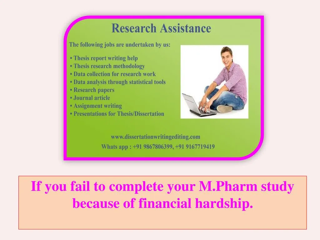 if you fail to complete your m pharm study because of financial hardship