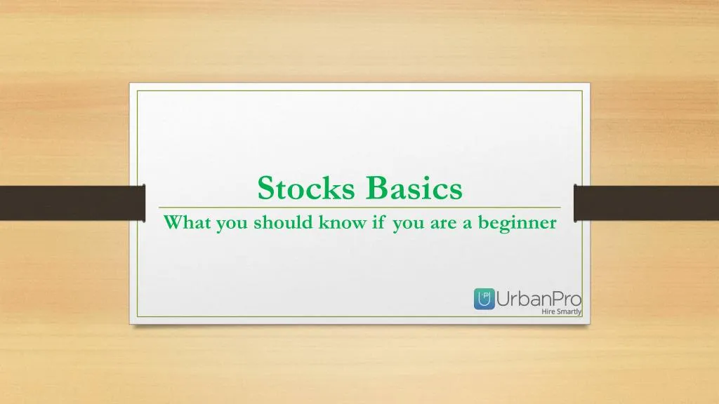 stocks basics what you should know if you are a beginner