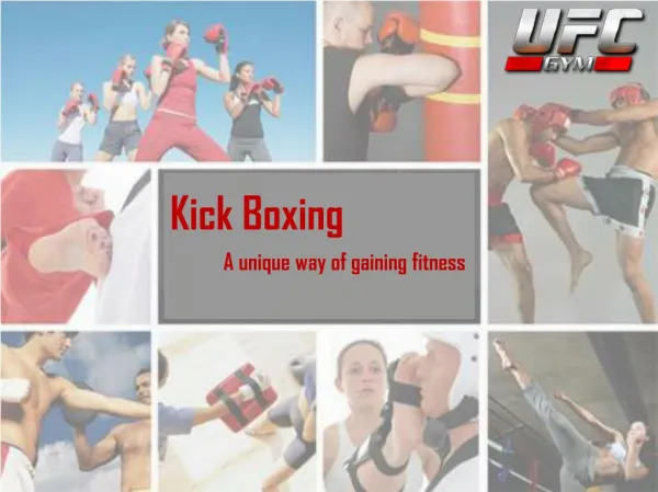 Kick Boxing - A unique way of gaining fitness
