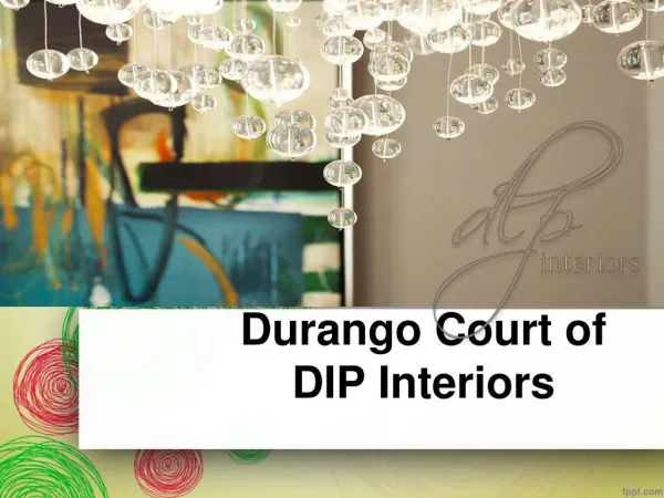 Durango Court of DIP Interiors