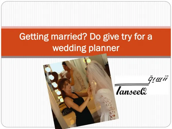 Getting married Do give try for a wedding planner