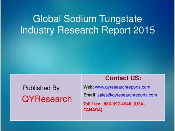 Global Sodium Tungstate Market 2015 Industry Outlook, Research, Insights, Shares, Growth, Analysis and Development