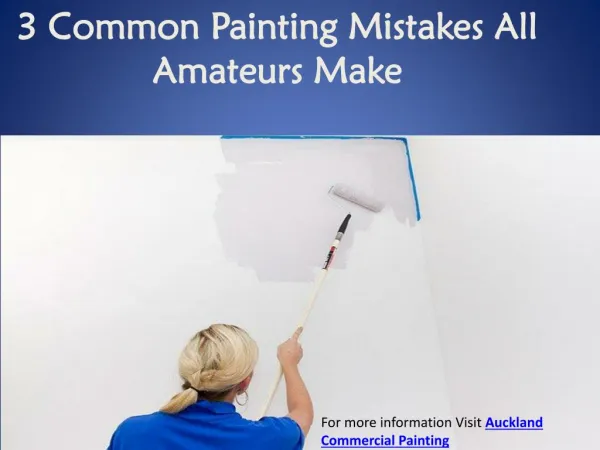 3 Common Painting Mistakes All Amateurs Make
