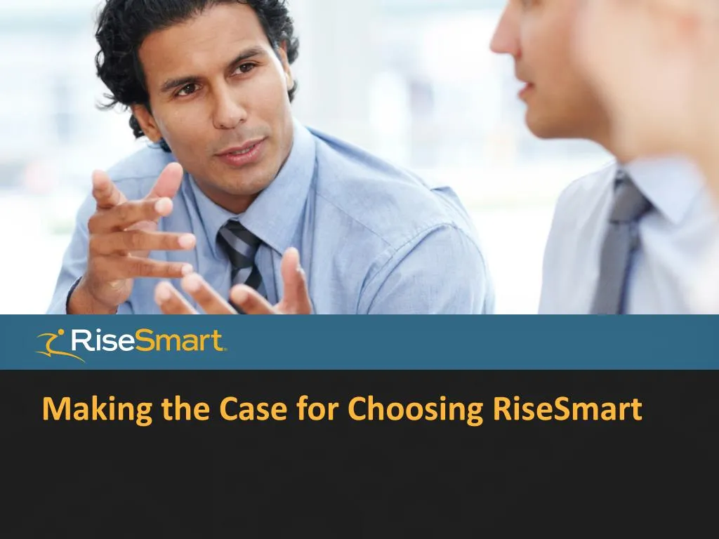 making the case for choosing risesmart