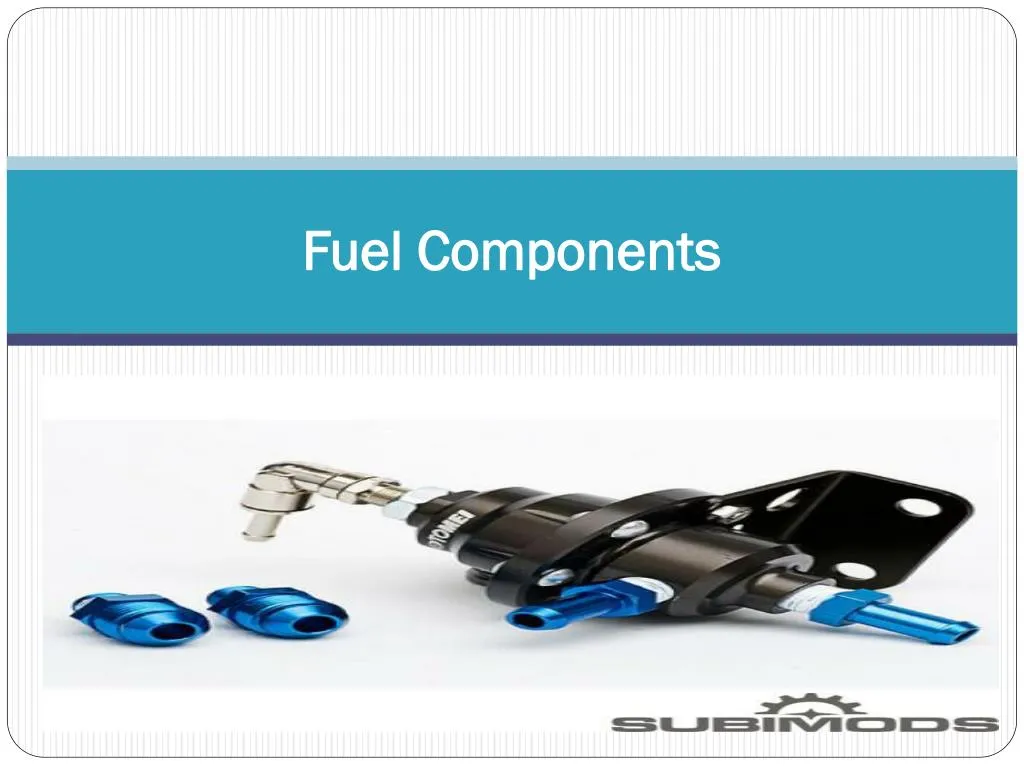 fuel components