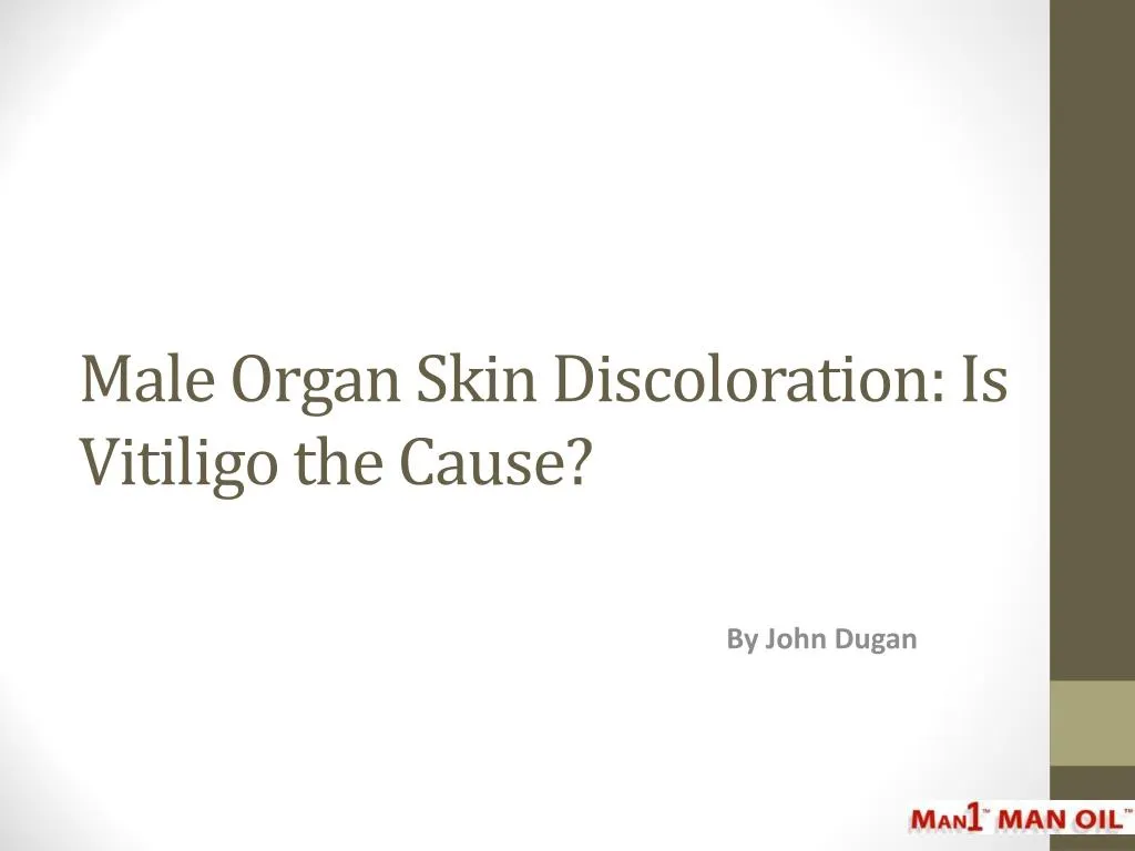 male organ skin discoloration is vitiligo the cause