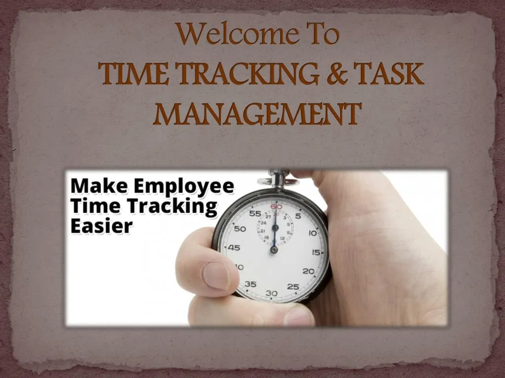 w elcome to time tracking task management