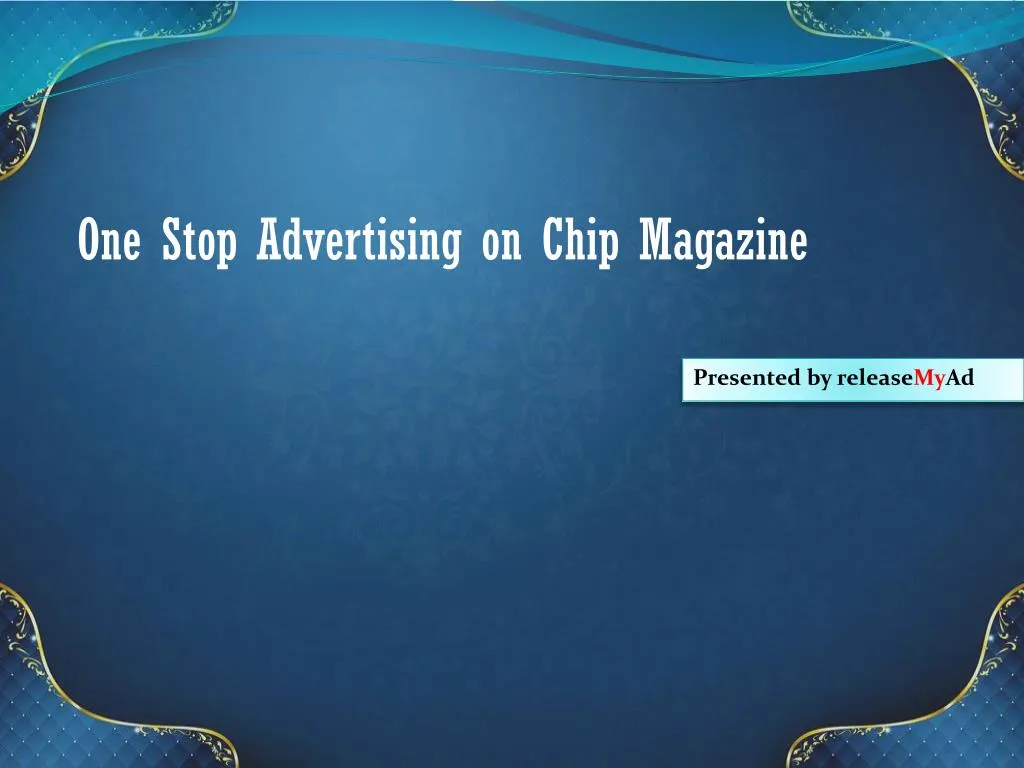 one stop advertising on chip magazine