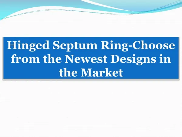 Hinged Septum Ring-Choose from the Newest Designs in the Market