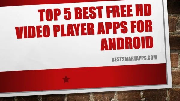 Top 5 Best Free HD Video Player Apps for Android