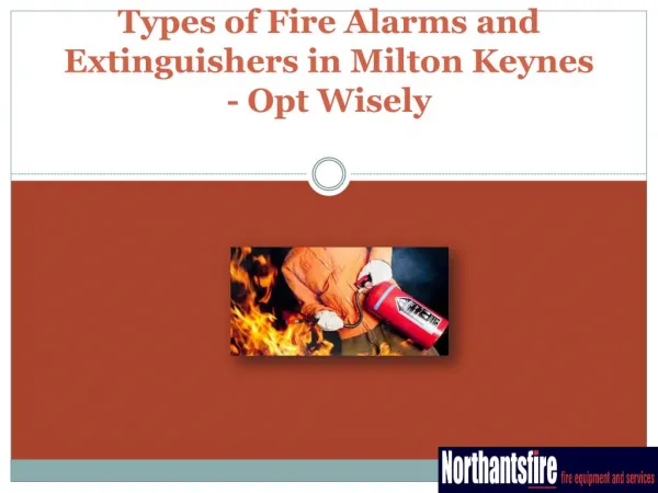 Types of Fire Alarms and Extinguishers in Milton Keynes - Opt Wisely