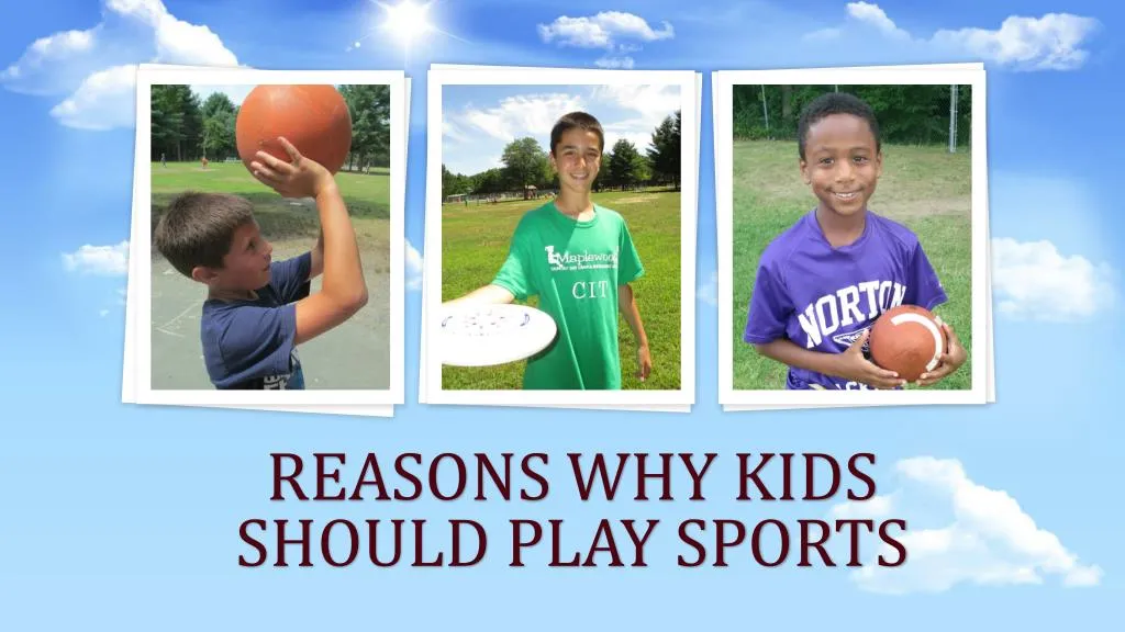 reasons why kids should play sports